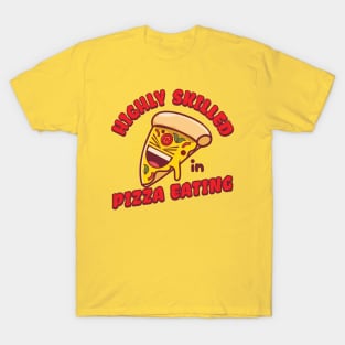 Highly Skilled In Pizza Eating T-Shirt